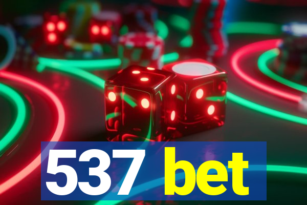 537 bet